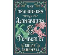 The Dragoneers of Longbourn and Pemberley: a Pride and Prejudice fantasy retelling