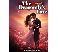 The Dragonfly's Love: The Caledonia-Debian Chronicles, Book 8