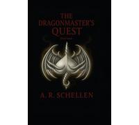The Dragonmaster's Quest - Part One: The Dragon Master