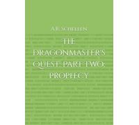 The Dragonmaster's Quest: Part Two: Prophecy