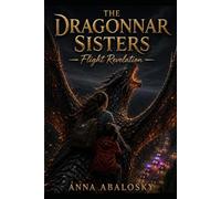 The Dragonnar Sisters: Flight Revelation