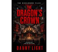 The Dragon's Crown (The Disclosure Files)