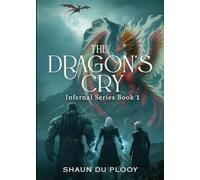 The Dragon's Cry: 1 (Infernal)