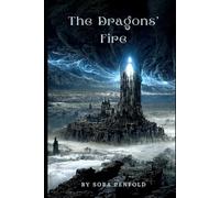 The Dragons Fire: The Adventures of Mythmoore: 1 (The Adventures of Mythmorre)