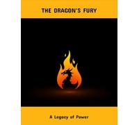 The Dragon'S Fury: A Legacy Of Power