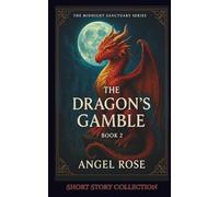 The Dragon's Gamble (The Midnight Sanctuary Series)