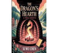 The Dragon's Hearth: A Yreka Rebirth