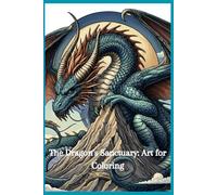 The Dragon's Sanctuary Art for Coloring: A journey to the heart of the realm of fire.