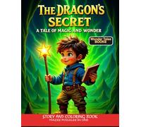 The Dragon's Secret: A Tale of Magic and Wonder