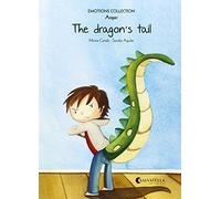 The dragon's tail: Emotions 2 (anger) (Emotions Collection (inglés))