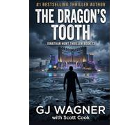 The Dragon's Tooth: A Jonathan Hunt Thriller Book 13 (Jonathan Hunt Thriller Series)
