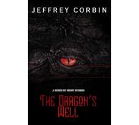 The Dragon's Well: A Series of Short Stories