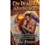 The Dragon's Witchy Mate: 1 (Supernatural Sanctuary)