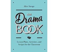 The Drama Book: Lesson Plans, Activities, and Scripts for English-Language Learners (Teacher Tools)