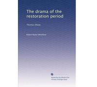 The drama of the restoration period: Thomas Otway