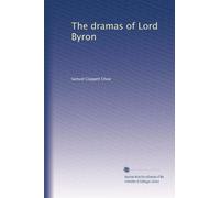 The dramas of Lord Byron