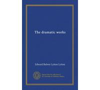 The dramatic works