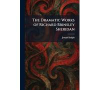 The Dramatic Works of Richard Brinsley Sheridan