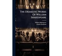 The Dramatic Works Of William Shakespeare