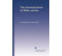 The dramatization of Bible stories. no. 7