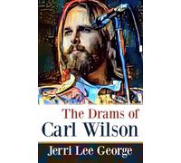 The Drams of Carl Wilson: A Fan's Tribute