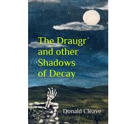 The Draugr and other Shadows of Decay