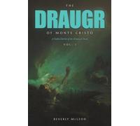 The Draugr of Monte Cristo Volume I: A Gothic Horror of the Drowned Dead: 5 (Classics Reimagined)