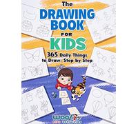 The Drawing Book for Kids: 365 Daily Things to Draw, Step by Step (Woo! Jr. Kids Activities Books) (Drawing Books for Kids)