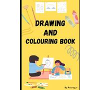 The drawing & colouring book: Unleash your creativity