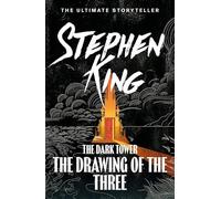 The Drawing of the Three: The Dark Tower II (The dark tower, 2)