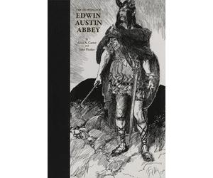 The Drawings of Edwin Austin Abbey