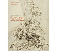 The Drawings Of Rembrandt: A new study
