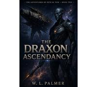 The Draxon Acendancy: Book 2 of the Pete & Tom Series
