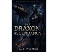 The Draxon Acendancy: Book 2 of the Pete & Tom Series