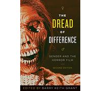 The Dread of Difference: Gender and the Horror Film (Texas Film and Media Studies Series)