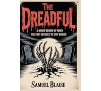 THE DREADFUL: A Movie Review Of When the Past Refuses to Stay Buried