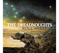 The Dreadnoughts - Roll And Go