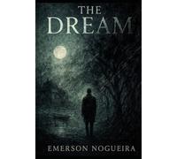 The Dream: A Collection of Horror Short Stories