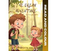 THE DREAM ADVENTURE: Read and Colour