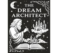 The Dream Architect: A Wide Ruled Composition Notebook for Creative Minds and Visionary Ideas | 110 Pages | 7.5 x 9.25 in