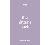 The Dream Book: Your no-pressure space to figure out what you really want.