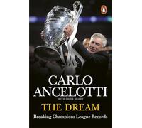The Dream: Breaking Champions League Records - A rich sports memoir from one of the greatest football managers of our time