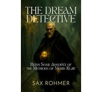 The Dream Detective: Being Some Account of the Methods of Moris Klaw