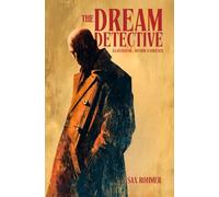 The Dream Detective : Pulp Fiction Classic: Illustrated & Annotated Edition