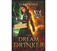 The Dream Drinker, Livro 2, uma aventura de ação e fantasia urbana: Magia de Sangue, Edição em Português, uma série completa de 6 livros