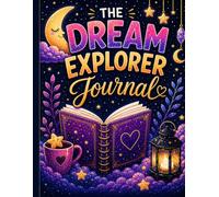 The Dream Explorer Journal (Dream Alchemy)