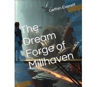 The Dream Forge of Millhaven