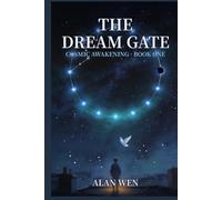 The Dream Gate: A Cosmic Awakening Novel, Book One