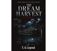 THE DREAM HARVEST: FOR THE ROOMS THAT HAVE NOT YET BEEN GOVERNED (The Meridian Cycle)