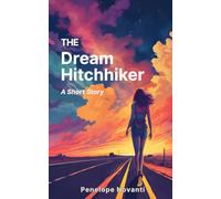 The Dream Hitchhiker: A Short Story
